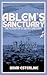 Ablem's Sanctuary by Briar Esterline