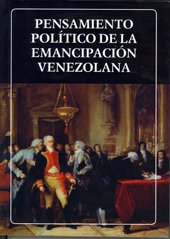 Pensamiento político de la emancipación venezolana (Biblioteca Ayacucho) (Spanish Edition)