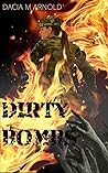 Dirty Bombs by Dacia M Arnold