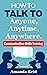 How to Talk to Anyone, Anyt...