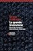 La grande invenzione: Storia del mondo in nove scritture misteriose