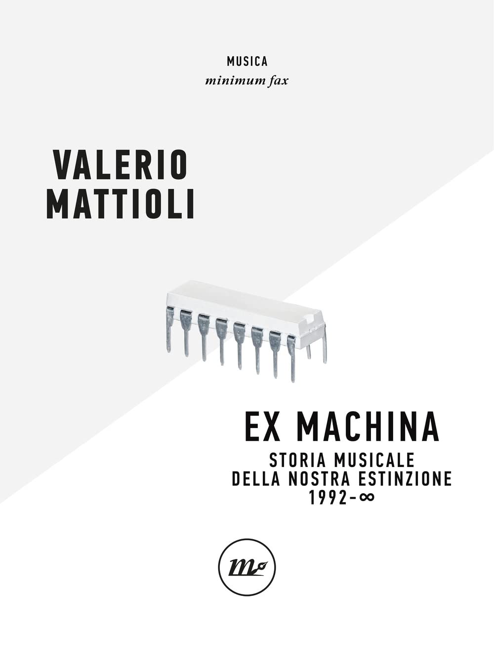 Exmachina. Storia musicale della nostra estinzione 1992 → ∞ (Paperback)