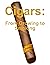 Cigars: From Growing to Smoking