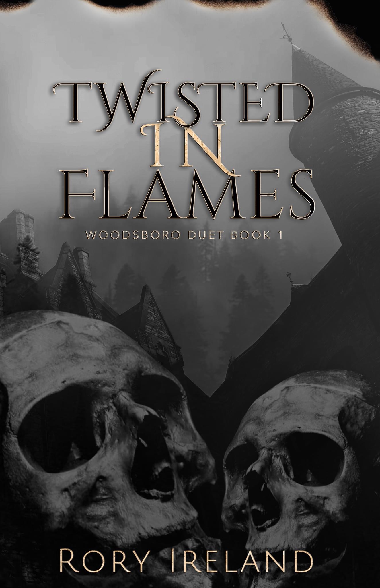 Twisted in Flames (Woodsboro Duet, #1)