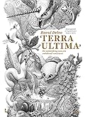Terra ultima: De ontdekkingsreis van een onbekend continent 