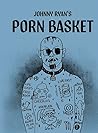 Porn Basket by Johnny Ryan Porn Basket by Johnny Ryan