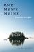 One Man?s Maine:Essays on a...