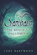 Samhain The Roots of Halloween 