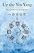 Up the Yin Yang: The Gentle Art of Feng Shui