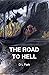 The Road to Hell by D L Park