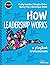 How Leadership Works: A Playbook for Instructional Leaders