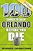 100 Things to Do in Orlando Before You Die, 3rd Edition by Jon Busdeker