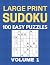 Large Print Sudoku - 100 Easy Puzzles - Volume 1 - One Puzzle... by Chase Singleton