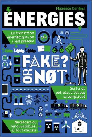 Fake or not : Énergies. Construire notre avenir et décarboner notre énergie sans fake news : transition énergétique, énergies fossiles, énergies renouvelables, électricité verte, nucléaire (Broché)
