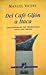 Del Café Gijón a Itaca: Descubrimiento del Mediterráneo como mar interior (El Viaje interior) (Spanish Edition)