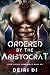 Ordered by the Aristocrat (...