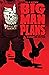 Big Man Plans (Extended Edition)