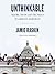 Unthinkable: Trauma, Truth, and the Trials of American Democracy