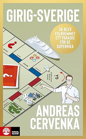 Girig-Sverige: så blev folkhemmet ett paradis för de superrika