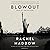 Blowout: Corrupted Democracy, Rogue State Russia, and the Richest, Most Destructive Industry on Earth