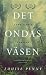 Det ondas väsen (Chief Inspector Armand Gamache, #11)