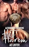 Alternative Medicine (His Harem) by A.E. Lister