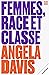 Femmes, race et classe by Angela Y. Davis