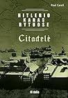 Hitlerio karas Rytuose. III dalis. Citadelė Hitlerio karas Rytuose. III dalis. Citadelė