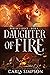 Daughter of Fire by Quinn Taylor Evans Daughter of Fire by Quinn Taylor Evans