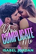 You Complicate Me