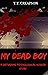 My Dead Boy - A Disturbing ...