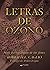 Letras de Ozono: Octavo libro de la Saga de El Guardián de las Flores: misterio, thriller e intriga en Galicia. (Spanish Edition)
