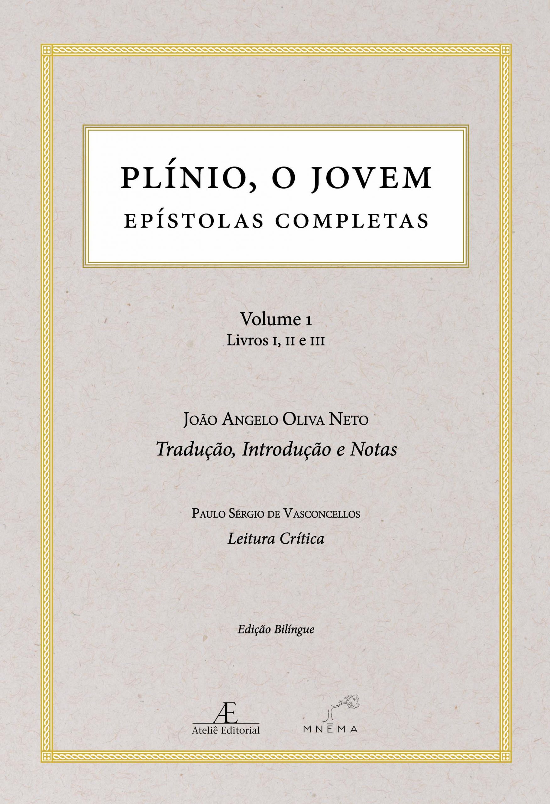 Plínio, O Jovem – Epístolas Completas, Volume 1: Livros I, II e III