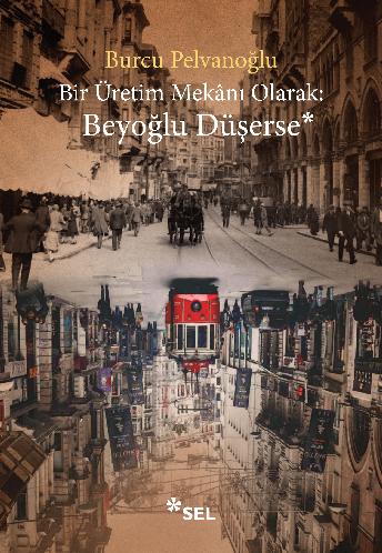 Bir Üretim Mekânı Olarak: Beyoğlu Düşerse (Paperback)