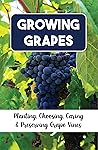 Growing Grapes: P...