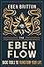 The Eben Flow: Basic Tools to Transform Your Life