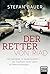 Der Retter von Riad by Stefan Bauer