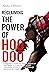 Reclaiming The Power Of Hoodoo: A Beginner's Guide To African American Folk Magic to Cultivate Peace & Abundance Within Your Life Through Rootwork & Conjure