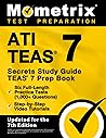 ATI TEAS Secrets Study Guide: TEAS 7 Prep Book, Six Full-Length Practice Tests (1,000+ Questions), Step-by-Step Video Tutorials: [Updated for the 7th Edition]
