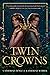 Twin Crowns (Twin Crowns, #1)