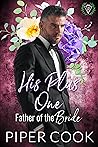His Plus One (Tie the Knot #5) His Plus One (Tie the Knot #5)
