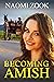 Becoming Amish by Naomi Zook