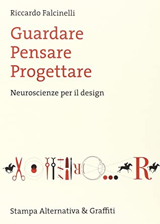 Guardare, pensare, progettare: Neuroscienze per il design
