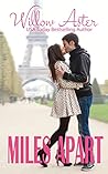 Miles Apart by Willow Aster