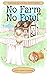 No Farm No Fowl (Thelma & Louisa Mysteries, #1)