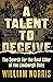 A Talent to Deceive: The Search for the Real Killer of the Lindbergh Baby