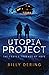 Utopia Project: The Frayed Threads of Hope