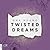 Twisted Dreams (Twisted, #1)