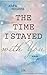 The Time I Stayed With You (Loving You #3)