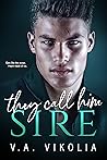 They Call Him Sire Book cover for They Call Him Sire
